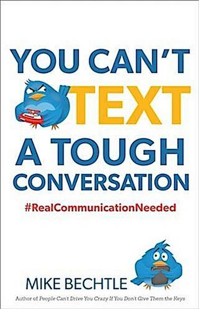 You Can’t Text a Tough Conversation