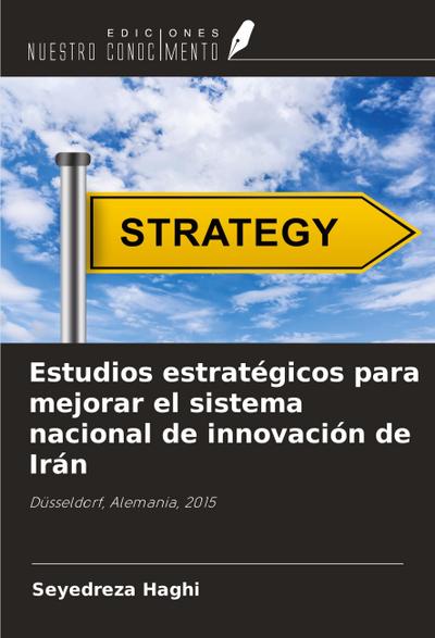 Estudios estratégicos para mejorar el sistema nacional de innovación de Irán