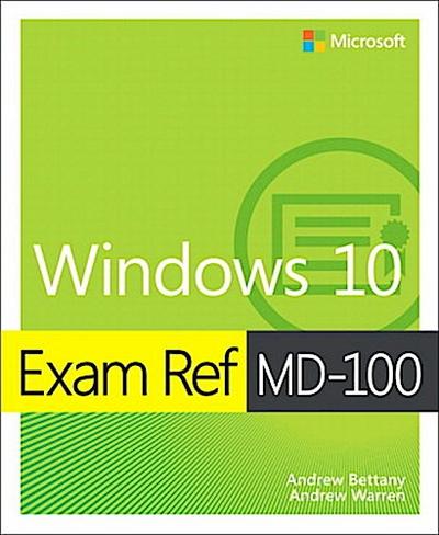 Exam Ref MD-100 Windows 10, 1/e