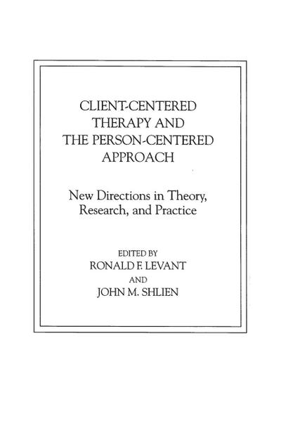 Client-Centered Therapy and the Person-Centered Approach