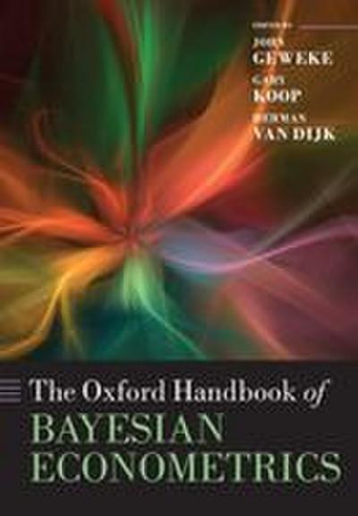Oxford Handbook of Bayesian Econometrics
