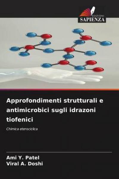 Approfondimenti strutturali e antimicrobici sugli idrazoni tiofenici