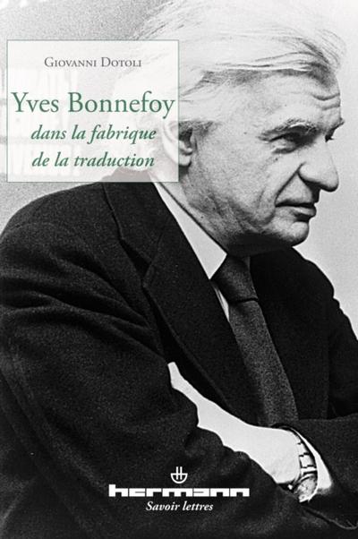 Yves Bonnefoy dans la fabrique de la traduction