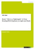 Keats’ "Ode to a Nightingale". A Close Reading With Emphasis on Light and Shade
