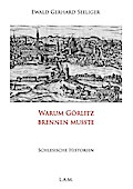 Warum Görlitz brennen musste