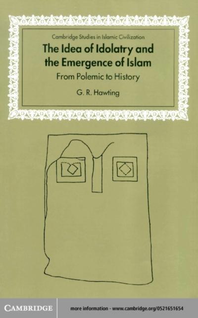 Idea of Idolatry and the Emergence of Islam