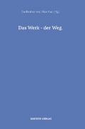 Das Werk – der Weg