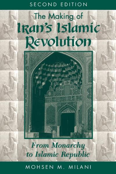 The Making Of Iran’s Islamic Revolution