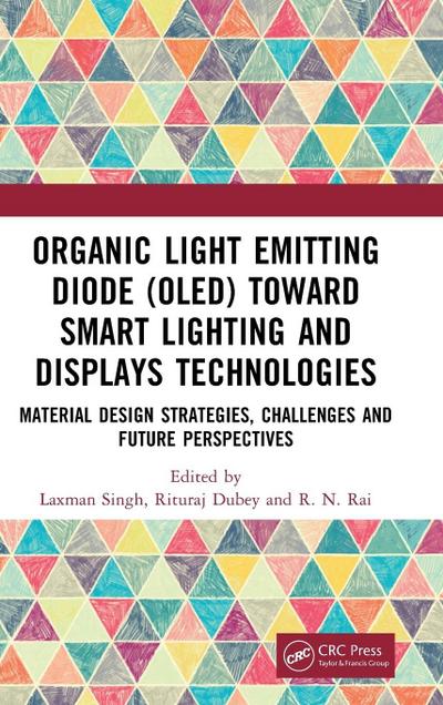 Organic Light Emitting Diode (OLED) Toward Smart Lighting and Displays Technologies