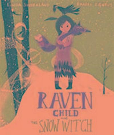 Raven Child and the Snow-Witch