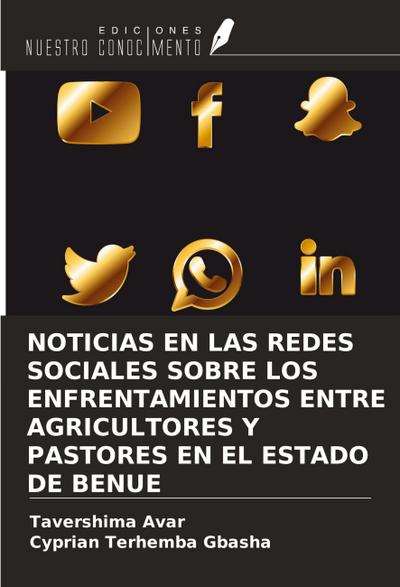 NOTICIAS EN LAS REDES SOCIALES SOBRE LOS ENFRENTAMIENTOS ENTRE AGRICULTORES Y PASTORES EN EL ESTADO DE BENUE