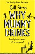 Why Mummy Drinks