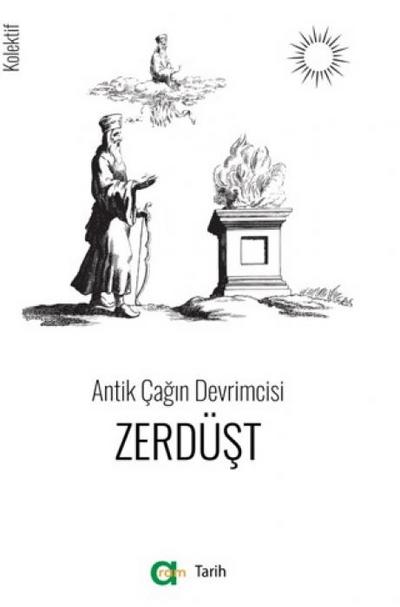 Antik Cagin Devrimcisi - Zerdüst