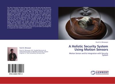 A Holistic Security System Using Motion Sensors - Punit N. Dhirawani