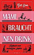 Mami braucht ’nen Drink