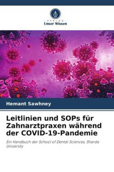 Leitlinien und SOPs für Zahnarztpraxen während der COVID-19-Pandemie