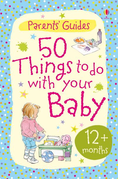 50 things to do with your baby 12+ months