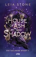 House of Ash and Shadow - Die goldene Stadt 1