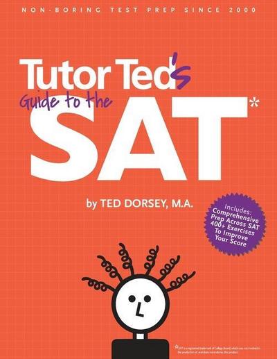 Tutor Ted’s Guide to the SAT