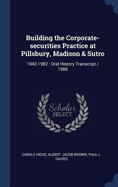 Building the Corporate-securities Practice at Pillsbury, Madison & Sutro