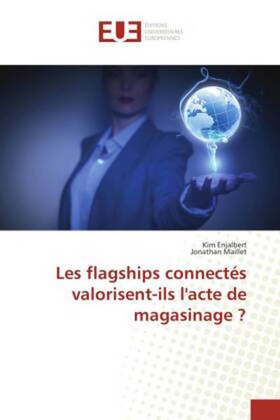 Les flagships connectés valorisent-ils l’acte de magasinage ?