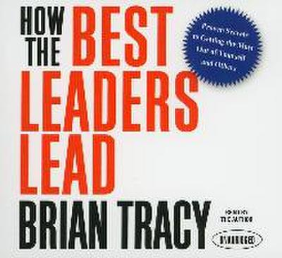 HOW THE BEST LEADERS LEAD   6D
