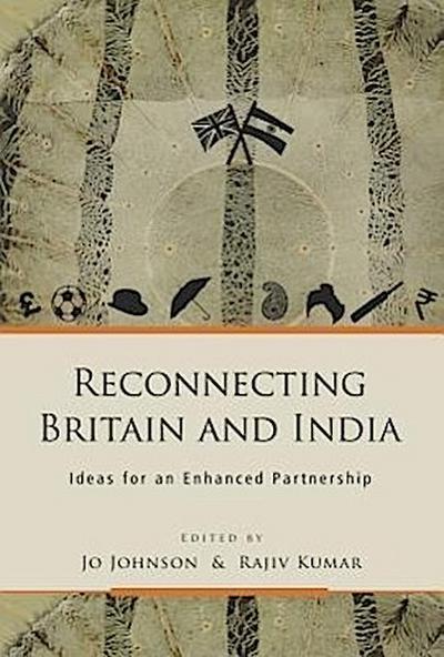 Reconnecting Britain and India: Ideas for an Enhanced Partnership