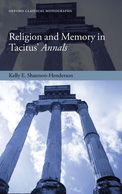 Religion and Memory in Tacitus’ Annals