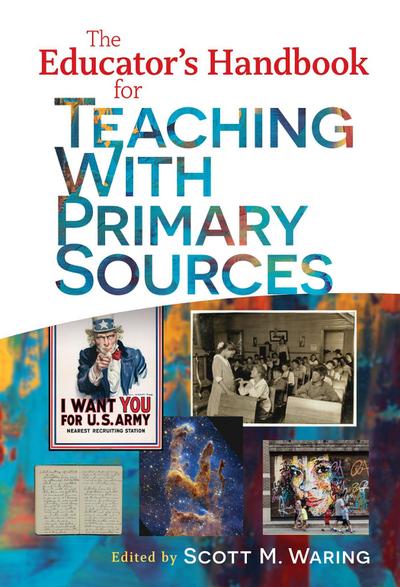 The Educator’s Handbook for Teaching with Primary Sources