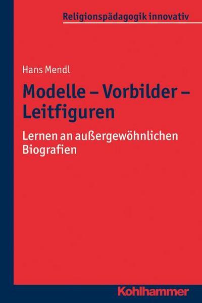 Modelle, Vorbilder, Leitfiguren