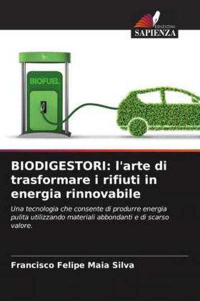 BIODIGESTORI: l’arte di trasformare i rifiuti in energia rinnovabile