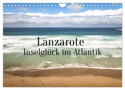 Lanzarote - Inselglück im Atlantik (Wandkalender 2024 DIN A4 quer), CALVENDO Monatskalender