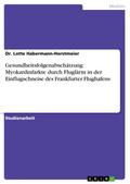 Gesundheitsfolgenabschätzung: Myokardinfarkte durch Fluglärm in der Einflugschneise des Frankfurter Flughafens