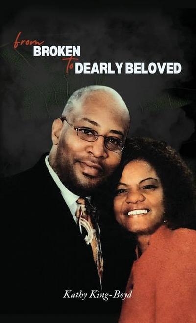 From Broken to Dearly Beloved