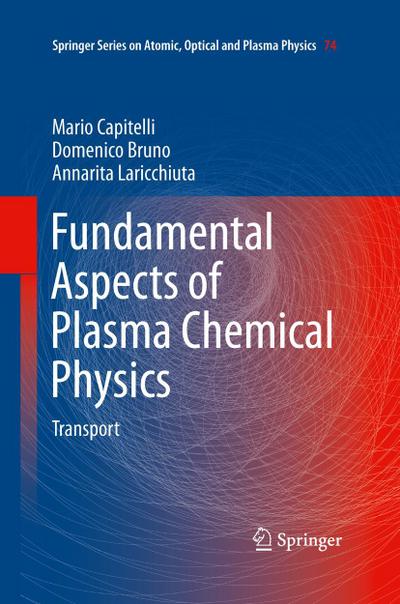 Fundamental Aspects of Plasma Chemical Physics