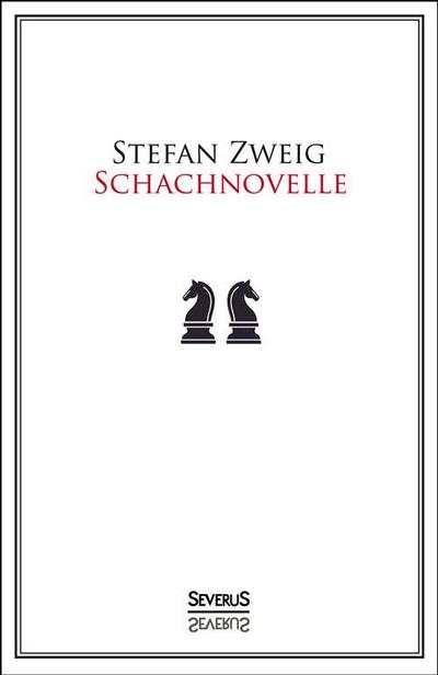 Zweig, S: Schachnovelle
