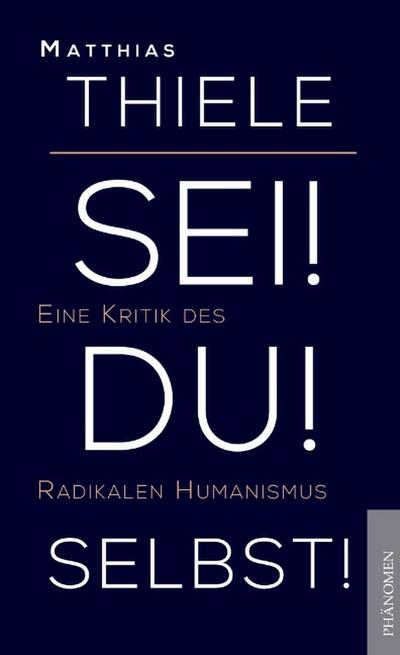 Sei! Du! Selbst!
