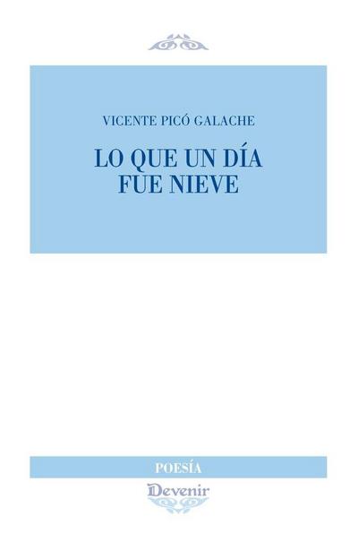 Lo que un día fue nieve
