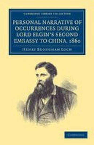 Personal Narrative of Occurrences During Lord Elgin’s Second Embassy to China, 1860