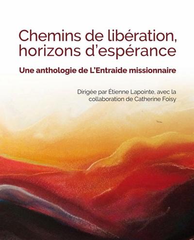 CHEMINS DE LIBÉRATION, HORIZONS D’ESPÉRANCE