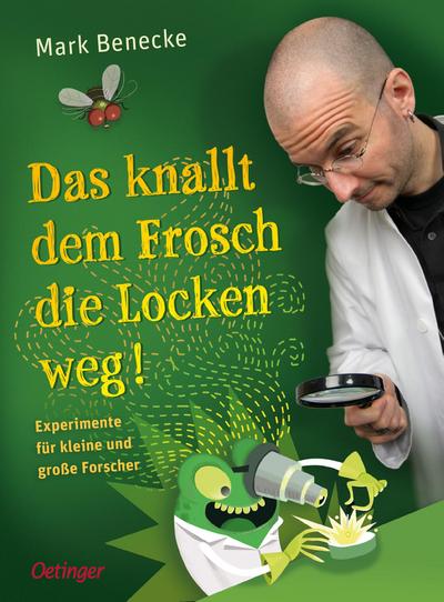 Das knallt dem Frosch die Locken weg