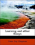 Learning and other Essays - John Jay Chapman