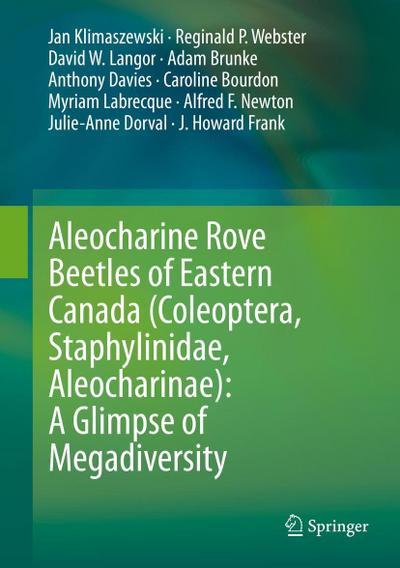 Aleocharine Rove Beetles of Eastern Canada (Coleoptera, Staphylinidae, Aleocharinae): A Glimpse of Megadiversity