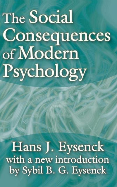The Social Consequences of Modern Psychology