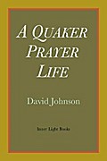 A Quaker Prayer Life