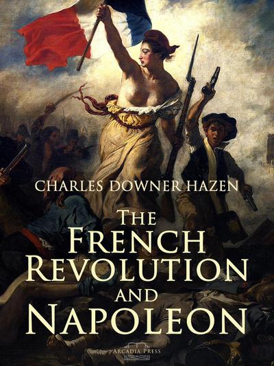 The French Revolution and Napoleon