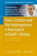 Paul J. Crutzen and the Anthropocene: A New Epoch in Earths History