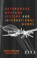Autonomous Weapons Systems and International Norms