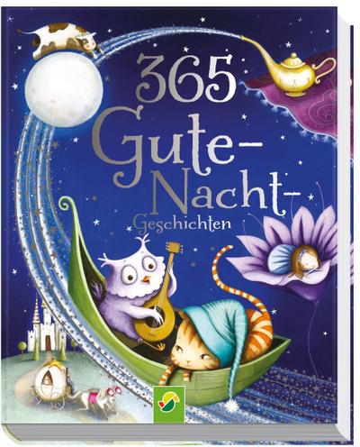 365 Gute-Nacht-Geschichten für Kinder ab 4 Jahren