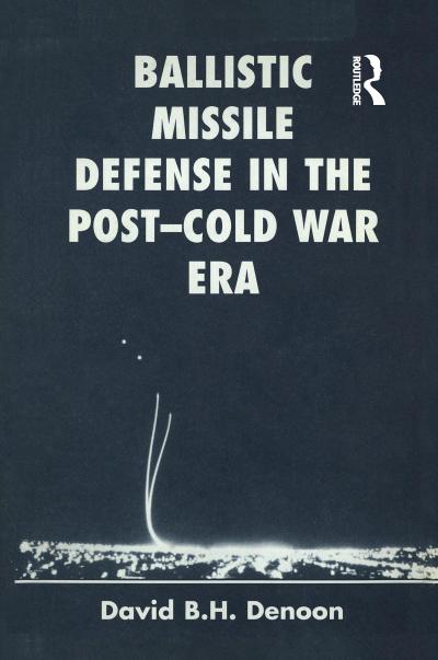 Ballistic Missile Defense In The Post-cold War Era